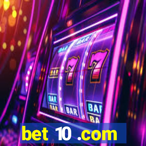 bet 10 .com